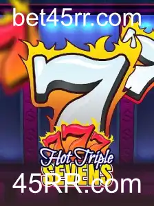 Descubra o Mundo do Jogo HotTripleSevens na Plataforma 45RR.com